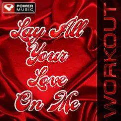 Lay All Your Love On Me (Ronnie Maze Club Remix) - Single by Power Music Workout album reviews, ratings, credits