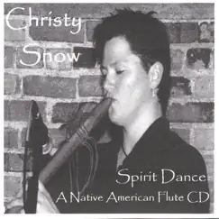 Spirit Dance - a Native American Flute CD by Christy Snow album reviews, ratings, credits