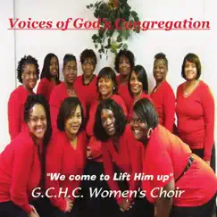 We Come to Lift Him Up by Voices of God's Congregation album reviews, ratings, credits