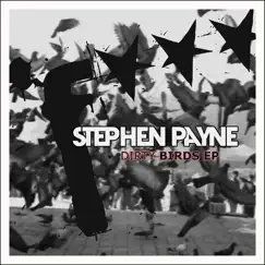Dirty Birds EP by Stephen Payne album reviews, ratings, credits