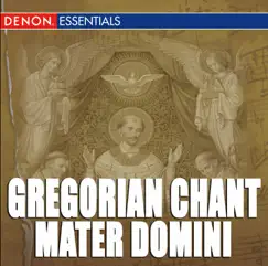 Gregorian Chant - Mater Domini by Fulvio Rampi & Cantori Gregoriani album reviews, ratings, credits