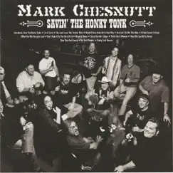 Savin' the Honky Tonk by Mark Chesnutt album reviews, ratings, credits