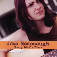 Every Little Piece by Jess Mcdonough album reviews, ratings, credits