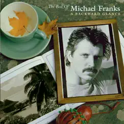 The Best of Michael Franks: A Backward Glance by Michael Franks album reviews, ratings, credits