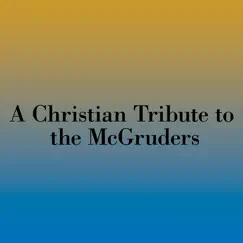 A Christian Tribute to the McGruders by The Worship Crew album reviews, ratings, credits