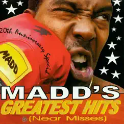 Madd's Greatest Hits (Near Misses) by Madd album reviews, ratings, credits