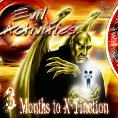 3 Months to X-Tinction - EP by Evil Activities album reviews, ratings, credits