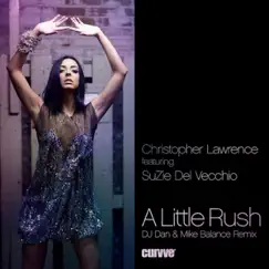 A Little Rush (DJ Dan and Mike Balance Remix) [DJ Dan and Mike Balance Remix] Song Lyrics