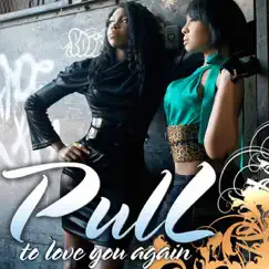 To Love You Again - Single by Pull album reviews, ratings, credits