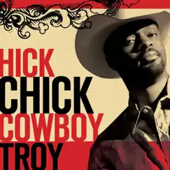 Hick Chick (Featuring Angela Hacker) - Single by Cowboy Troy featuring Angela Hacker album reviews, ratings, credits