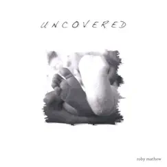 Uncovered by Roby Mathew album reviews, ratings, credits