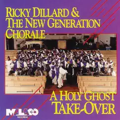 A Holy Ghost Take-Over by Ricky Dillard & The New Generation Chorale album reviews, ratings, credits