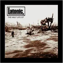 The Half Life EP by Latonic album reviews, ratings, credits