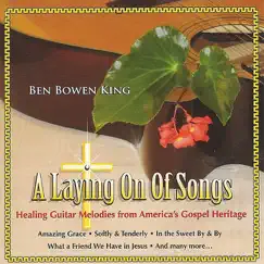 A Laying On of Songs by Ben Bowen King album reviews, ratings, credits