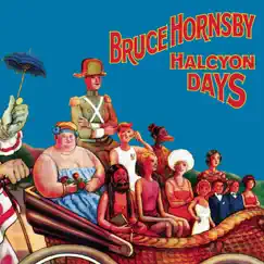 Halcyon Days (Value Added for Tower) by Bruce Hornsby album reviews, ratings, credits