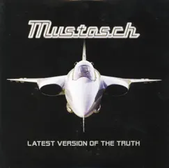 Latest Version of the Truth by Mustasch album reviews, ratings, credits