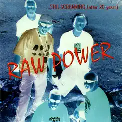 ...Still Screaming (after 20 years) by Raw Power album reviews, ratings, credits