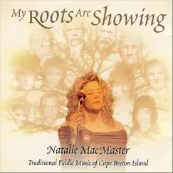My Roots Are Showing by Natalie MacMaster album reviews, ratings, credits