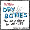 Dry Bones - Single album lyrics, reviews, download