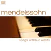 Mendelssohn: Songs Without Words album lyrics, reviews, download