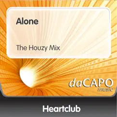 Alone (feat. 3 Boys) [The Houzy Mix] - Single by Heartclub album reviews, ratings, credits