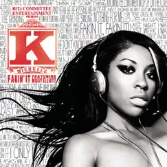 Fakin' It (feat. Missy Elliott) - Single by K. Michelle album reviews, ratings, credits