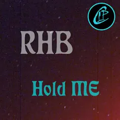 Hold Me - Single by Rhb album reviews, ratings, credits