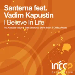 I Believe In Life (Part One) (feat. Vadim Kapustin) - EP by Santerna album reviews, ratings, credits