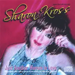 Just Another Woman In Love by Sharon Kross album reviews, ratings, credits