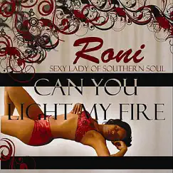 Can You Light My Fire - Single by Roni 