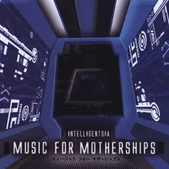 Music for Motherships by Intelligentsia album reviews, ratings, credits