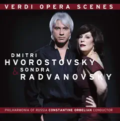 Verdi Opera Scenes by Dmitri Hvorostovsky, Constantine Orbelian, Sondra Radvanovsky & Russia Philharmonia album reviews, ratings, credits