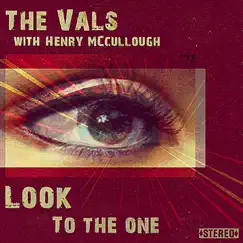 Look to the One - Single by The Vals album reviews, ratings, credits