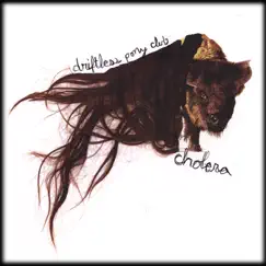Cholera by Driftless Pony Club album reviews, ratings, credits