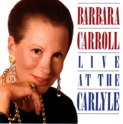 Live At the Carlyle by Barbara Carroll album reviews, ratings, credits