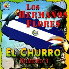 El Churro Número 3 by Hermanos Flores album reviews, ratings, credits