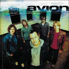 Seven Days Without You - Single by Avion album reviews, ratings, credits