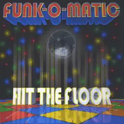 Hit the Floor by Funk-O-Matic album reviews, ratings, credits