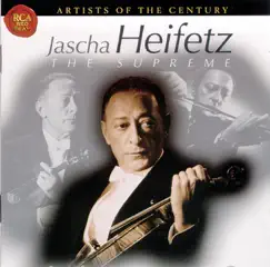 Artists of the Century: Jascha Heifetz by Jascha Heifetz album reviews, ratings, credits