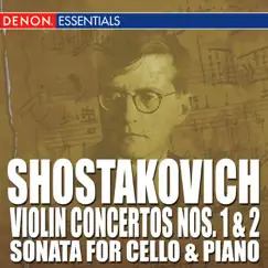Shostakovich: Violin Concertos Nos. 1 & 2 - Sonata for Cello and Piano by Various Artists album reviews, ratings, credits