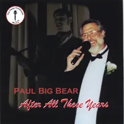 After All These Years by Paul Big Bear album reviews, ratings, credits