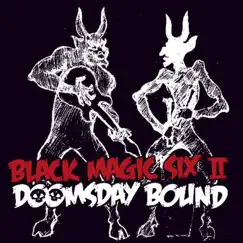 Doomsday Bound by Black Magic Six album reviews, ratings, credits