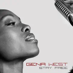 Stay Free by Gena West album reviews, ratings, credits