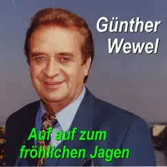 Auf auf zum fröhlichen Jagen by Günther Wewel album reviews, ratings, credits