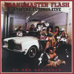 On the Strength by Grandmaster Flash & The Furious Five album reviews, ratings, credits
