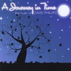 A Journey In Time by David Phillips album reviews, ratings, credits