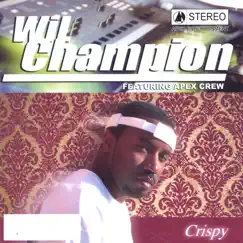 Crispy by Wil Champion album reviews, ratings, credits