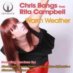 Warm Weather (Remixes) [feat. Rita Campbell] by Chris Bangs album reviews, ratings, credits