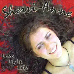 Love Light Life! by Sherri-Anne album reviews, ratings, credits