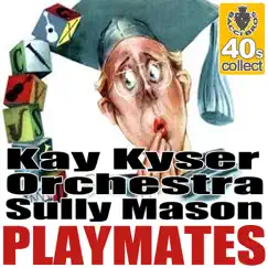 Playmates (Digitally Remastered) Song Lyrics